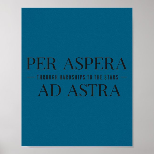 Per Aspera Ad Astra Insrational Latin Quotes Motiv Poster (Vorne)