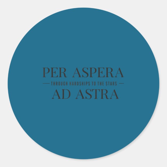 Per Aspera Ad Astra Insrational Latin Quotes Motiv Runder Aufkleber (Vorderseite)