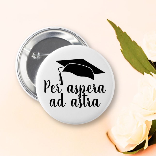 Per aspera ad astra Latin Quote Abschluss Button (Von Creator hochgeladen)