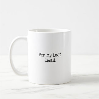 Per E-Mail von Letzter Woche Lustiges Zitat für Ko Kaffeetasse