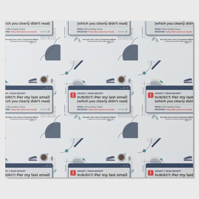 Per E-Mail von vorgestern Lustige Büroweisheit  Geschenkpapier (Flach)