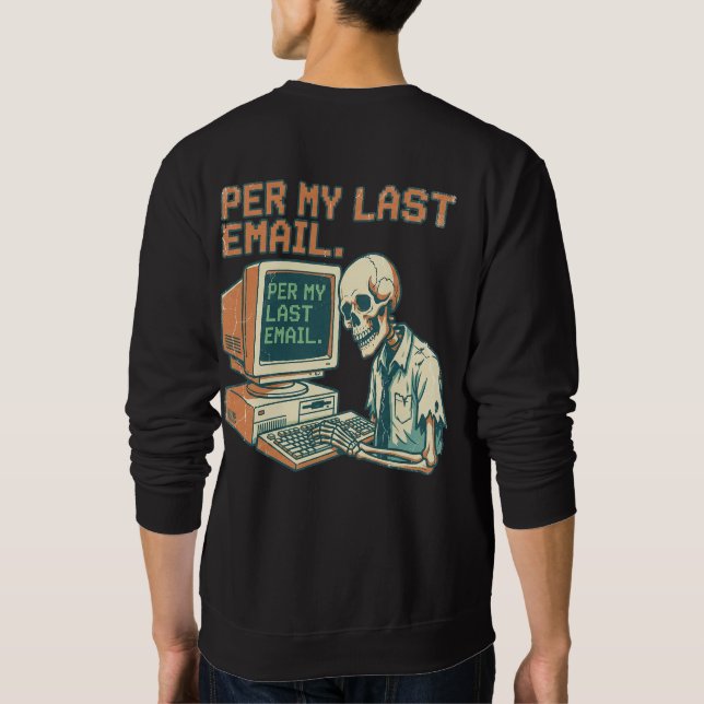 Per E-Mail Vorgestern | Lustiges Skelett 90er Retr Sweatshirt (Rückseite)