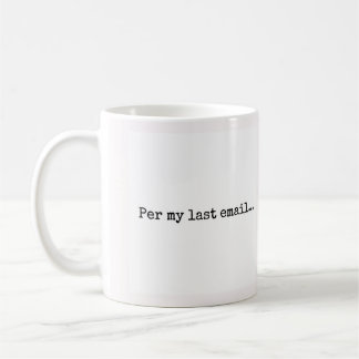 Per E-Mail-Vorherige Bürohumor-Tasse Kaffeetasse