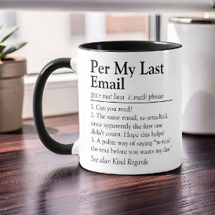 Per Mein Letztes E-Mail Funny Office Humor Definit Tasse