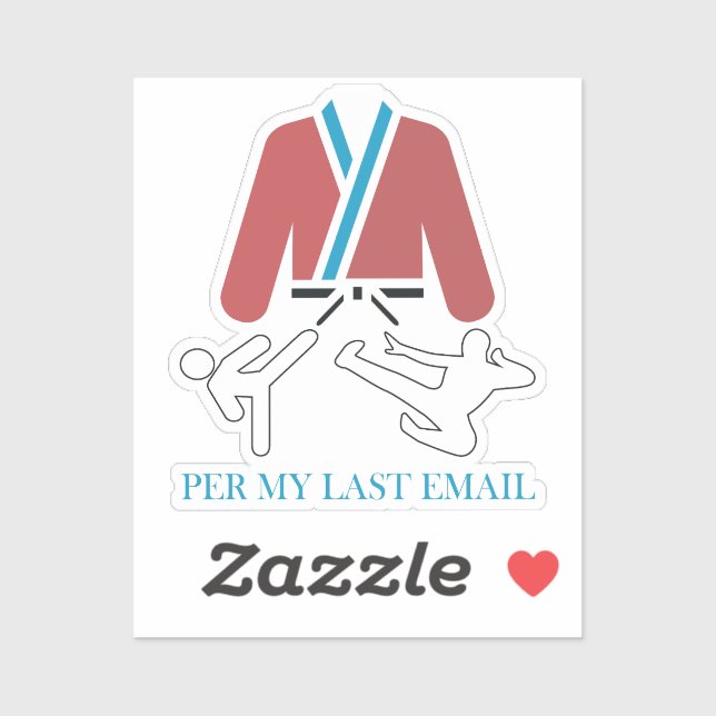 Per My Last Email Martial Arts Humor design.  Aufkleber (Blatt)