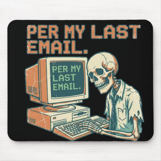 Per My Last Email Skeleton Retro Office Mouse Pad Mousepad (Vorne)