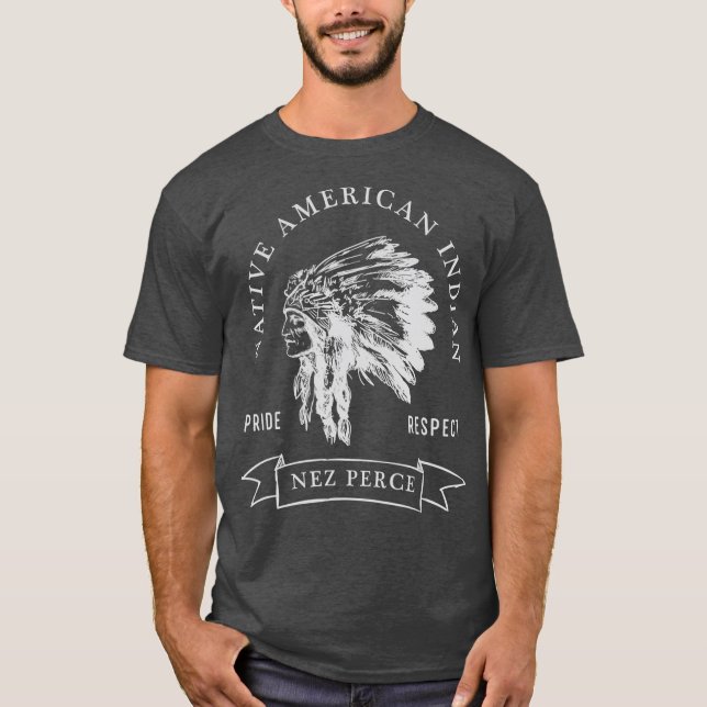 Perce Tribe Native American Indian Pride T-Shirt (Vorderseite)