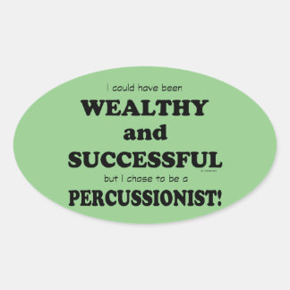 Percussionist Wealthy & Successous Oval Sticker