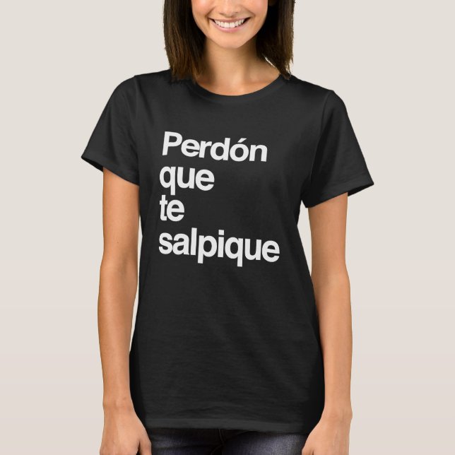 Perdon que te SalPique T-Shirt (Vorderseite)