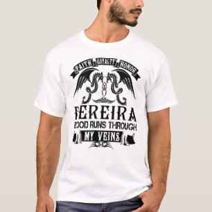 PEREIRA Blood Runs Through My Veins T-Shirt