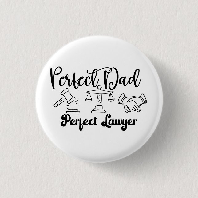 Perfect Dad, Perfect Lawyer Button (Vorderseite)
