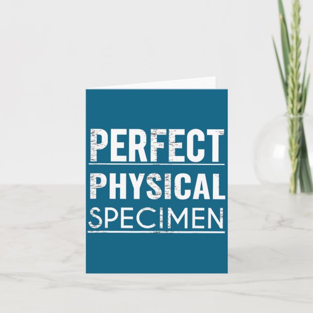 Perfect Physical Specimen Quote Funny Saying Gift  Karte (Vorderseite)