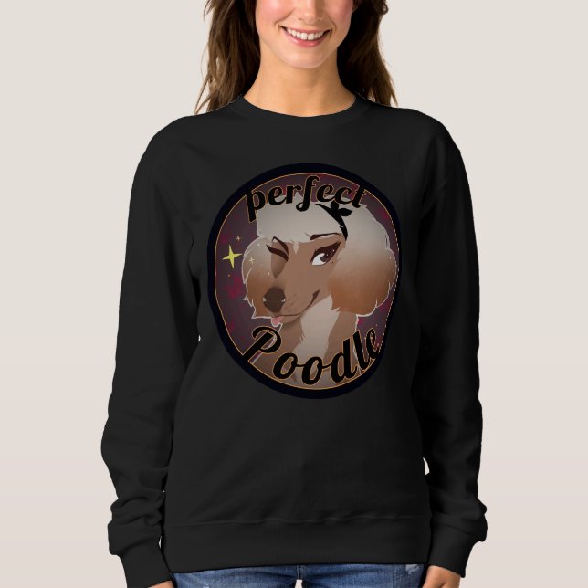 Perfect Poodle Sweatshirt (Vorderseite)