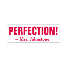 "PERFECTION!" + Teacher's Name Rubber Briefmarke Permastempel