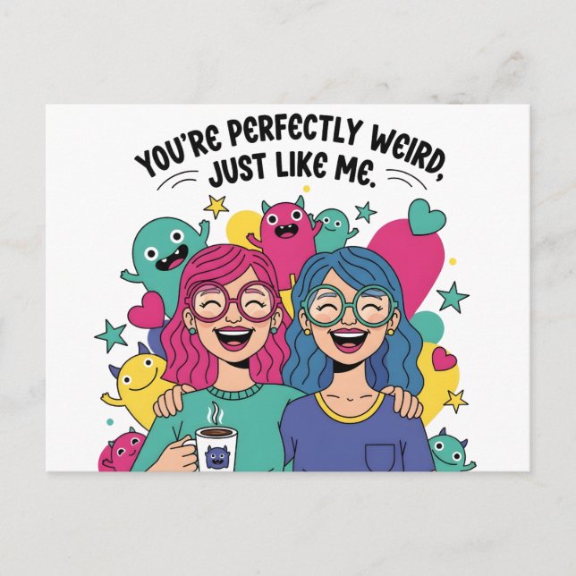 Perfectly Weird Just Like Me Best Friends Postkarte (Vorderseite)