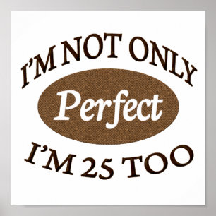 Perfekt 25 Jahre alt Poster