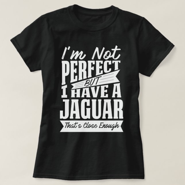PERFEKT MIT JAGUAR W T-Shirt (Design vorne)