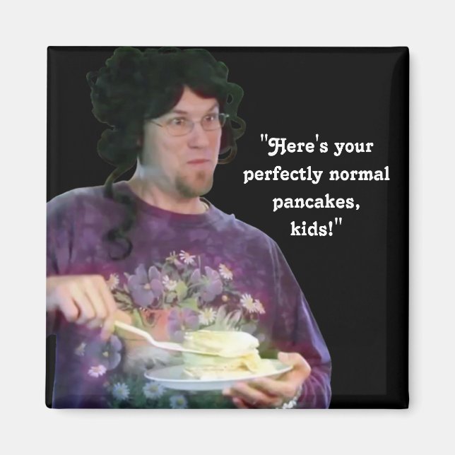 "Perfekt normale Pancakes" Magnet (Vorne)