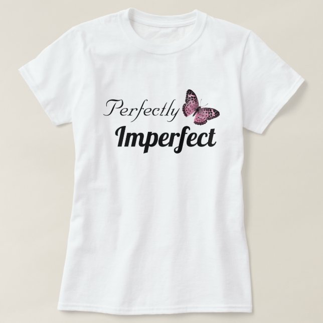 Perfekt unperfekt T-Shirt (Design vorne)