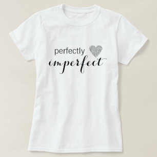 Perfekt unperfekt T-Shirt