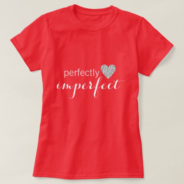 Perfekt unperfekt T-Shirt (Design vorne)