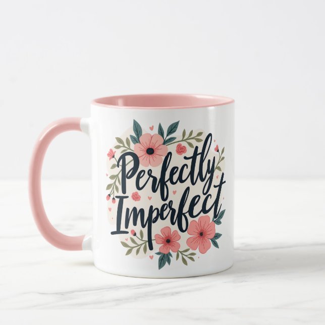 Perfekt unperfektes Blumenzitat Tasse (Links)