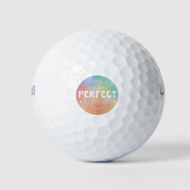 Perfekt, wie Sie Motivierend Kunst sind Selbststol Golfball (Vorderseite)