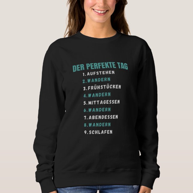 Perfekte Tageswanderung in den Waldgebirgen Sweatshirt (Vorderseite)