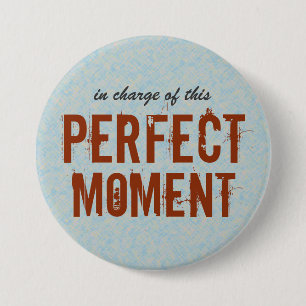 Perfekter Moment-positives Zitat Button