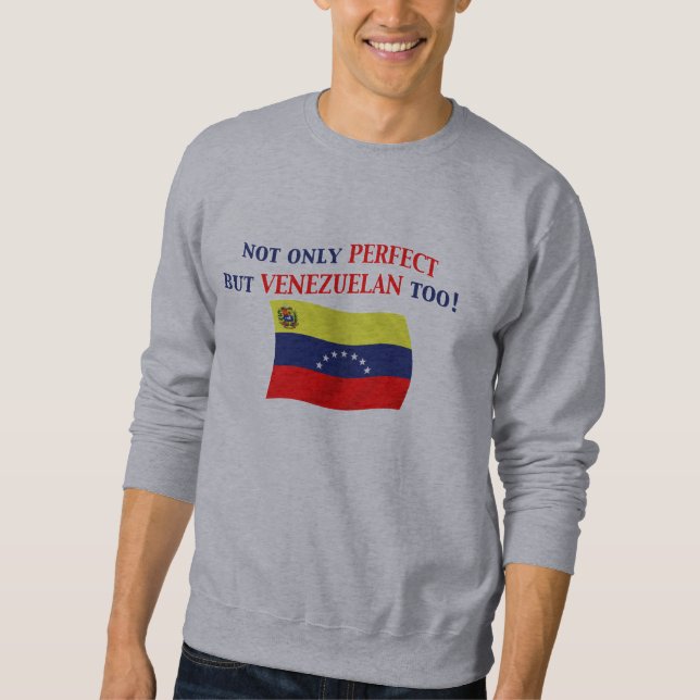 Perfekter Venezolaner Sweatshirt (Vorderseite)
