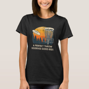 Perfekter Wurf verdient gutes Bier Disc Golf Trink T-Shirt