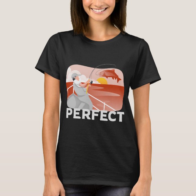 Perfektes Angeln T-Shirt (Vorderseite)