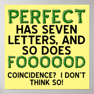 Perfektes Food Funny Poster Sign