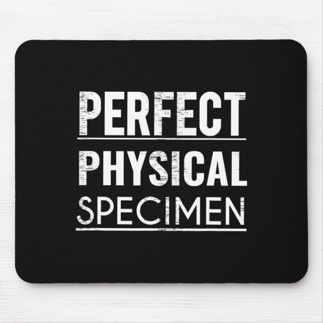 Perfektes physisches Exemplar Zitat Lustiger Spruc Mousepad (Vorne)