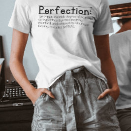 Perfektion ändern, d. h. Zitat inspiriert T-Shirt