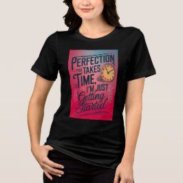 Perfektion braucht Zeit Tri-Blend Shirt