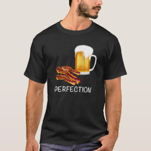 Perfektion ist Bier und Bacon! Spaß für Männer T-S T-Shirt