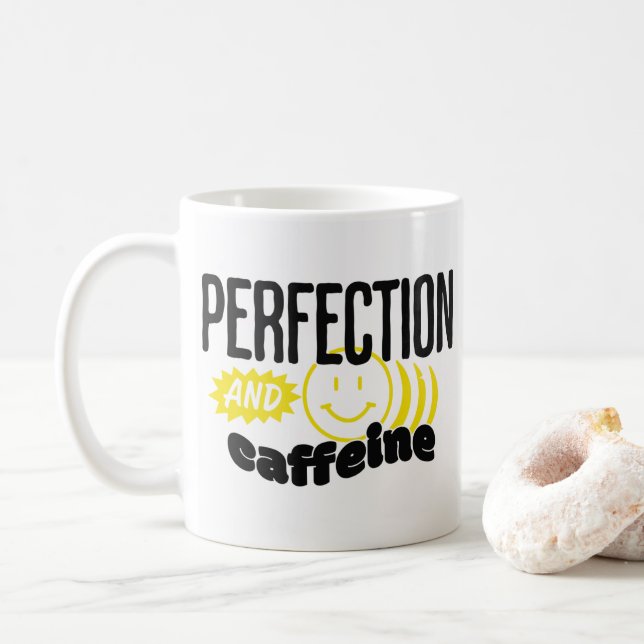 Perfektion und Koffein Funny Sarcastic Kaffeetasse