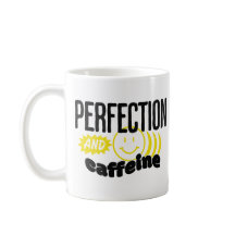 Perfektion und Koffein Funny Sarcastic