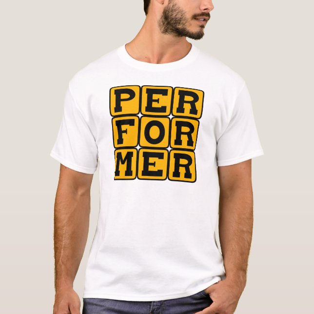 Performer, Bühne Abbildung T-Shirt (Vorderseite)