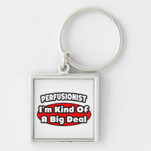 Perfusionist ... Big Deal Schlüsselanhänger