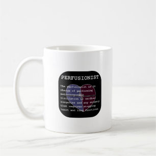 Perfusionist Definition Kaffeetasse