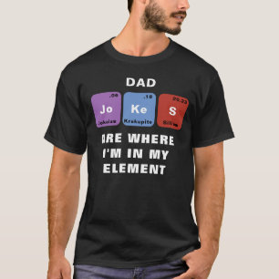 "Periodic Chart" Vater Jokes Funny T - Shirt