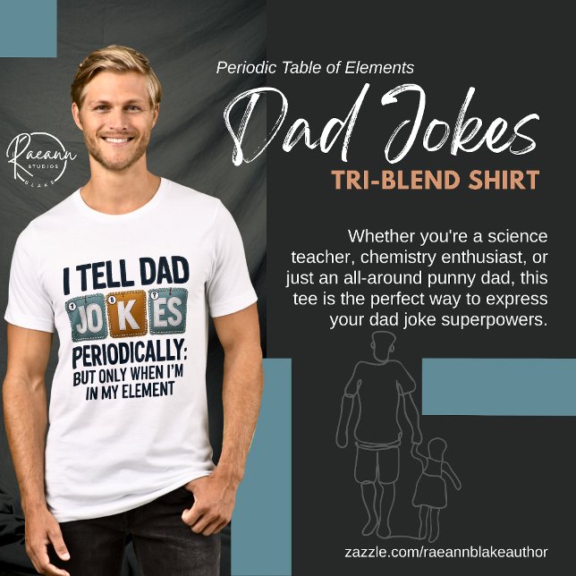 Periodic Table of Elements Dad Jokes  Tri-Blend Shirt (Von Creator hochgeladen)