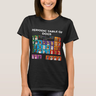 Periodische Tabelle der Hunde Lover Funny Science T-Shirt