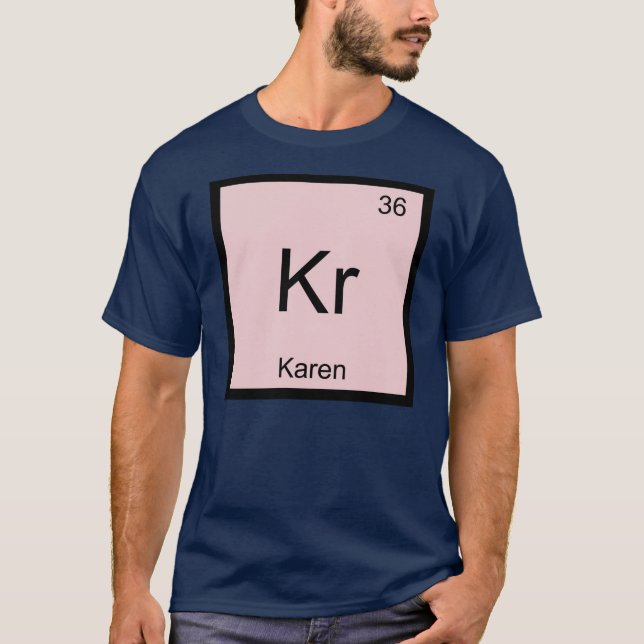Periodische Tabelle für Karen Name Chemistry Eleme T-Shirt (Vorderseite)