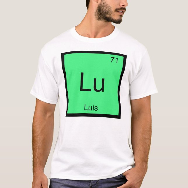 Periodische Tabelle für Luis Name Chemistry Elemen T-Shirt (Vorderseite)