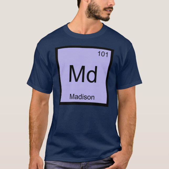 Periodische Tabelle für Madison Name Chemistry Ele T-Shirt (Vorderseite)
