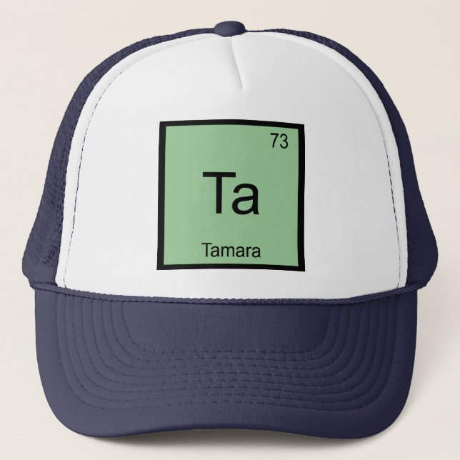 Periodische Tabelle für Tamara Name Chemistry Elem Truckerkappe (Vorderseite)