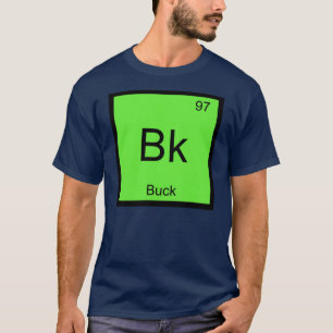 Periodische Tabelle mit dem Buckname Chemistry Ele T-Shirt